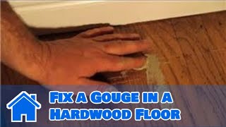 Hardwood Floor Cleaning amp Maintenance  How to Fix a Gouge in a Hardwood Floor [upl. by Enawd358]