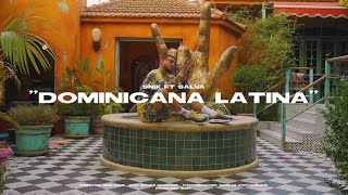 SNIK FT SALVA  Dominicana Latina Official Music Video [upl. by Essam]