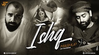 Ishq Mashup  Jay Guldekar  Faheem Abdullah  Arijit Singh  Ijazat [upl. by Andrey769]