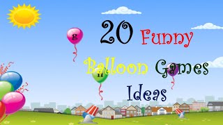 Fun Balloon Games Ideas  20 Balloon Games for Party  Balloon Games for kids [upl. by Grimbly]