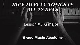 lesson 3 how to play tonics G major [upl. by Stanislaw265]