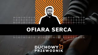 Ofiara serca  DUCHOWYPRZEWODNIK  10112024 r [upl. by Anohr87]