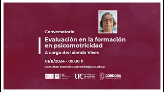 Conversatorio Evaluación en la formación en psicomotricidad [upl. by Ciredor]