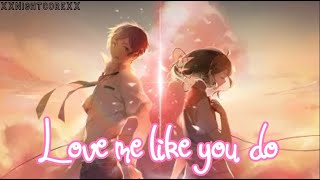 Nightcore  Love me like you do  switching vocals [upl. by Jacqui26]