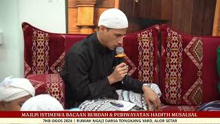 LIVE BACAAN BURDAH amp PERIWAYATAN HADITH MUSALSAL [upl. by Terrej687]