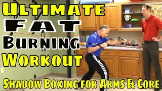 Ultimate Fat Burning Workout Shadow Boxing for Arms amp Core [upl. by Htesil476]