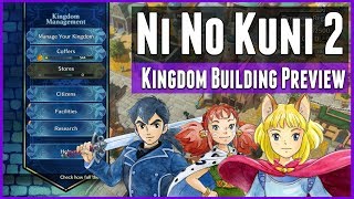 Ni No Kuni 2 Revenant Kingdom  Kingdom Building Preview [upl. by Princess362]