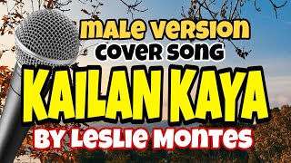 KAILAN KAYA by Leslie Montes  Jun Dagangon [upl. by Saref]