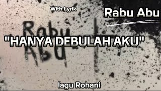 quotHANYA DEBULAH AKUquot  Rabu Abu  Lagu Rohani Katolik [upl. by Yorgos]