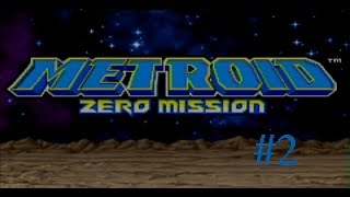 Lets Play Metroid Zero Mission Part 2 Set Us Up the Bombs [upl. by Oriana]