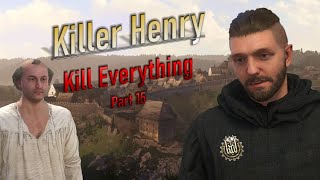 Kingdom Come Deliverance Kill everything Killer Henry Part 15  No Heresy in Henrys Backyard [upl. by Dorotea]