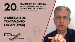 20 A direção do tratamento  Lacan 1958 [upl. by Yahsed]