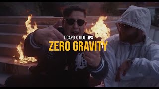 T Capo x Kilo Tips  Zero Gravity [upl. by Fernyak]