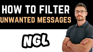 ✅ How to filter unwanted messages in NGL app Full Guide [upl. by Guy]