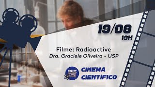 Cinema Científico RADIOACTIVE [upl. by Annerahs47]