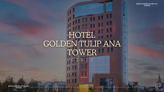 HOTEL GOLDEN TULIP ANA TOWER SIBIU OFERTE CAZARE HOTEL GOLDEN TULIP ANA TOWER SIBIU [upl. by Kellyn]