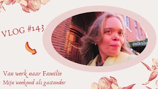 VLOG 143 Van werk naar Familie mijn weekend als gastouder [upl. by Allwein190]