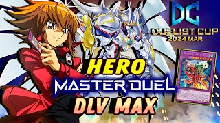 YuGiOh Master Duel  HERO Duelist Cup March 2024  DLV MAX 🔥 [upl. by Eyot]