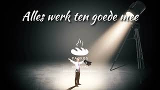 Alles werk ten goede mee [upl. by Potts]