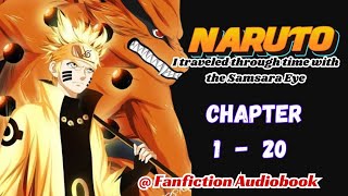 Naruto I traveled through time with the Samsara Eye Chapter 1  20 [upl. by Bevan465]