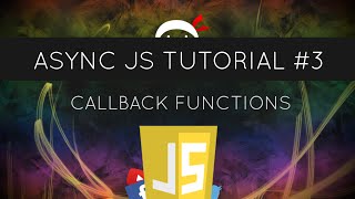 Asynchronous JavaScript 3  Callback Functions [upl. by Hestia]