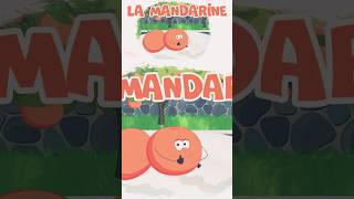 La mandarine 🍊 Apprendre les fruits et les baies pour bébé Dessin animé en français [upl. by Scherman278]