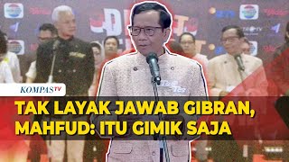 FULL Mahfud MD Jelaskan soal Tak Layak Jawab Pertanyaan Gibran saat Debat Cawapres [upl. by Hefter]