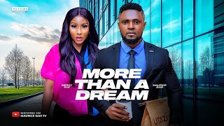 MORE THAN A DREAM  MAURICE SAM MERCY EKE 2024 FULL NIGERIAN MOVIE [upl. by Lewellen160]