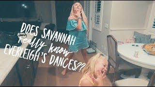 Does Savannah really know Everleighs dances [upl. by Blood]