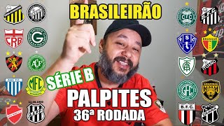 QUEM VAI SUBIR PALPITES PARA A 36ª RODADA DO CAMPEONATO BRASILEIRO  SÉRIE B [upl. by Divadnoj]