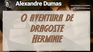 O aventura de dragoste Herminie  Alexandre Dumas [upl. by Arikahs639]