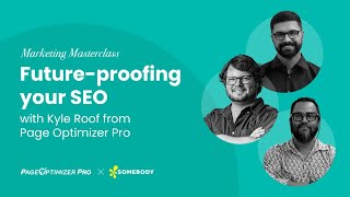 Marketing Masterclasses Futureproofing your SEO with Kyle Roof of Page Optimizer Pro [upl. by Eustis542]