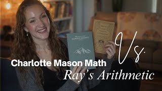 Charlotte Mason Arithmetic VS Ray’s Primary Arithmetic  Pros and Cons Teaching Styles and more [upl. by Amitarp391]