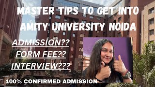 HOW TO GET INTO AMITY UNIVERSITY NOIDA  ADMISSION  STEP BY STEP  EVERYTHING EXPLAINED IN DETAIL [upl. by Htenay]