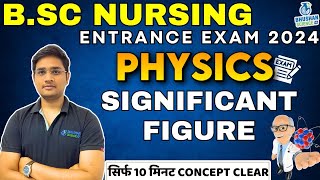 PHYSICS SIGNIFICANT FIGURES  BSC NURSING ENTRANCE EXAM 2025  CLASS 11TH PHYSICS  bsc nursing 2024 [upl. by Oirretna659]