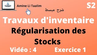 Comptabilité Générale S2  Régularisation des Stocks Exercice Corrigé 1 inventaire [upl. by Fi]