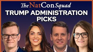 Trump Administration Picks  The NatCon Squad  Episode 189 [upl. by Zachery42]