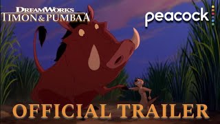 DreamWorks quotTimon amp Pumbaa 2022quot  Official Trailer 1  Peacock [upl. by Yliram584]