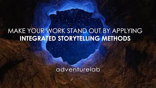 Integrated Storytelling Fundamentals Course by AdventureLAB [upl. by Larrej357]