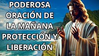 Empieza tu Día con Fe Oración Poderosa de Protección [upl. by Gerty]