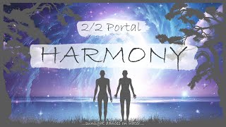 22 Portal  Harmony  Light Language for Connection [upl. by Hayila231]