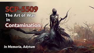 SCP5509 The Art of War in Contamination  In Memoria Adytum [upl. by Shirline]