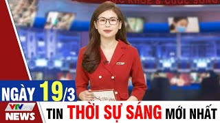 BẢN TIN SÁNG ngày 193  Tin tức thời sự mới nhất hôm nay  VTVcab Tin tức [upl. by Tuppeny]