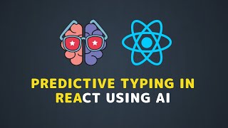 🧠 AIDriven Predictive Text Inputs in React [upl. by Theodoric]