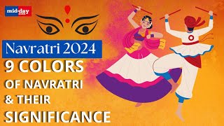 Navratri 2024 Know the nine colors of Navratri festival and their significance  Watch video [upl. by Sandeep]