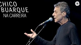 Chico Buarque  Na Carreira DVD quotNa Carreiraquot [upl. by Nnalyrehs170]