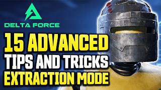 15 ADVANCED Tips amp Tricks you DIDN’T Know  Delta Force Hazard Ops Extraction Mode [upl. by Namar463]