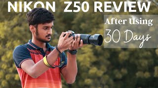 Nikon Z50 Review after using 30 Days 🔥  My Primary Camera  FTZ Adapter [upl. by Akeyla]