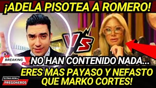 ¡NO SE AGUANTO ADELA Y PISOTEA A JORGE ROMERO ERES MAS PAYASO Y NEFASTO QUE MARKO CORTES [upl. by Airdnaid]