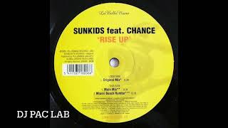 Sunkids feat Chance  Rise Up Original Pac Lab Edit 2000 [upl. by Ellehsal863]